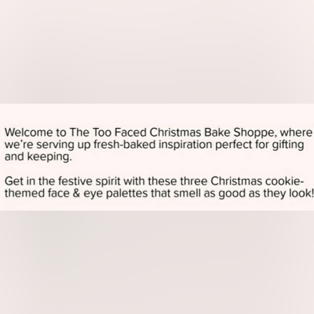 TOO FACED CHRISTMAS BAKE SHOP SUGAR COOKIE SCENTED FACE & EYE PALETTE. - Picture 6 of 6